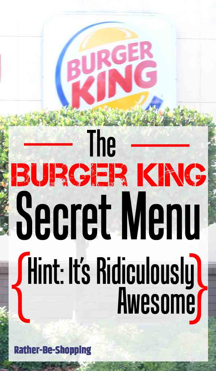 The Burger King Secret Menu Will Make You Bow to the King