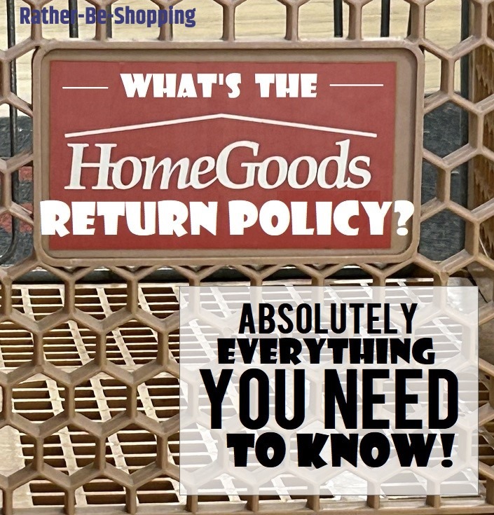 HomeGoods Return Policy: We Answer the Questions Even They Won't