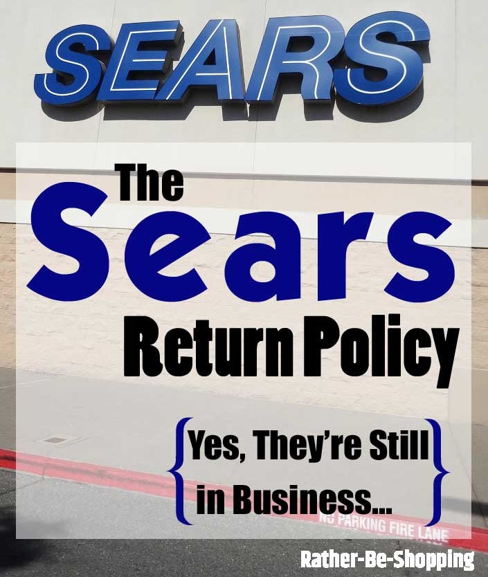 Sears Return Policy: Yes, Sears Is Still Open and Accepting Returns