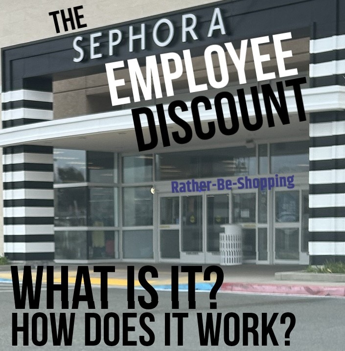 The Sephora Employee Discount: Here's Everything You Need to Know