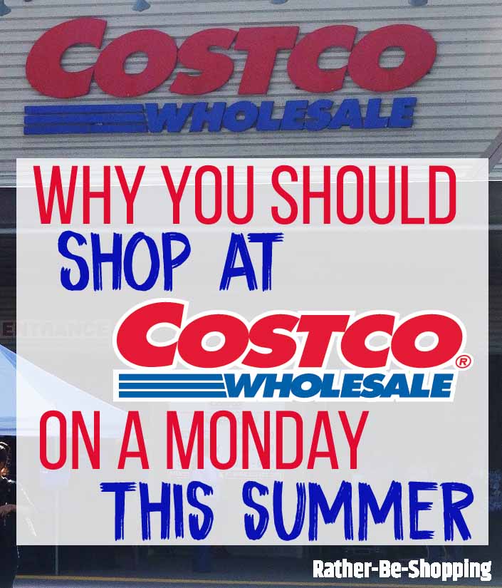 Costco Savings Tip: Why You Should Shop On a Monday Before Summer Ends