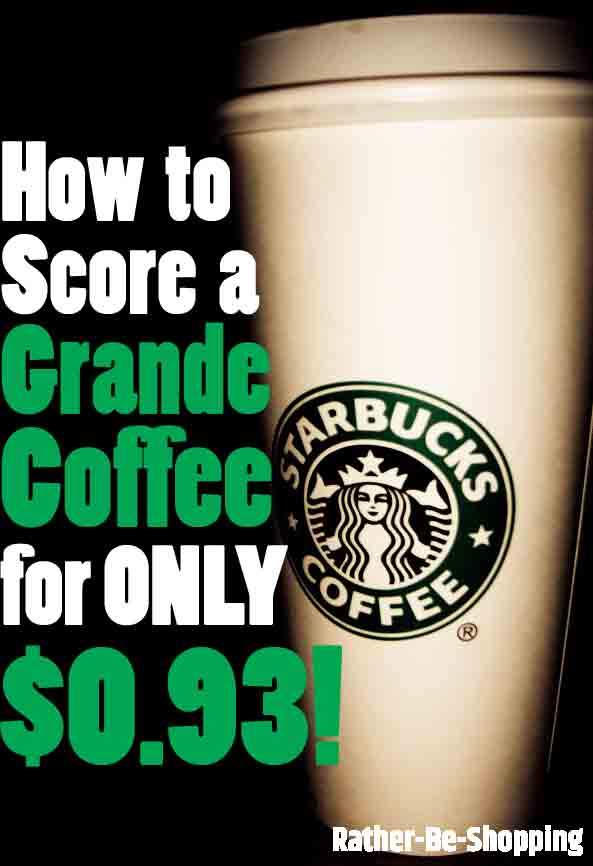 How to Easily Score a 16oz. Grande Coffee at Starbucks for Only $0.93