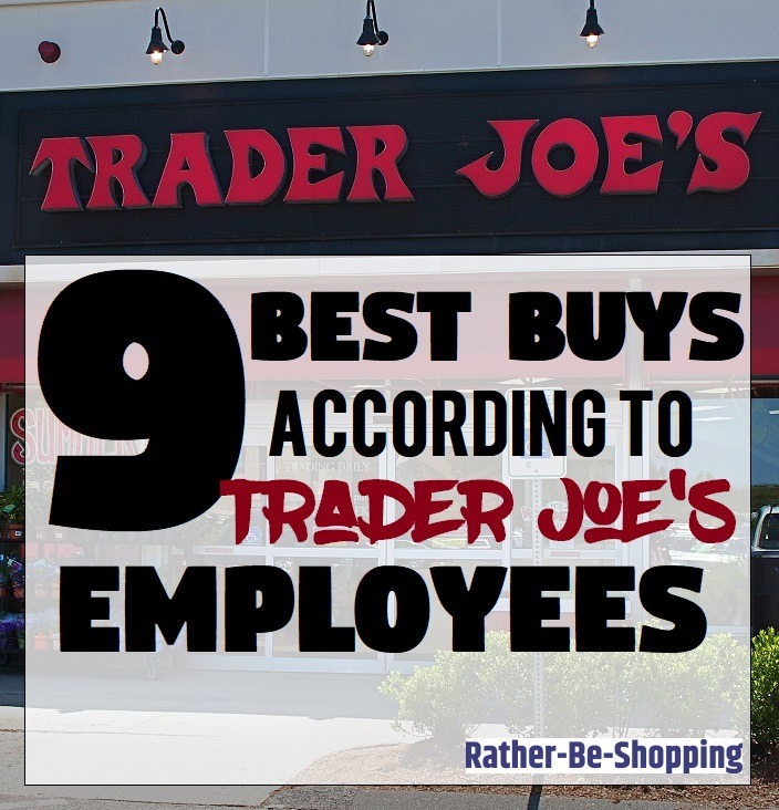 The 9 Best Buys at Trader Joe's According to Employees