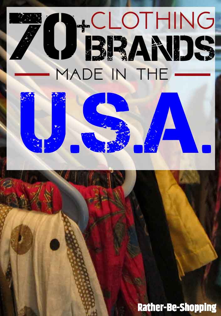 70+ Apparel Brands Whose Clothing is 100% Made In The U.S.A.